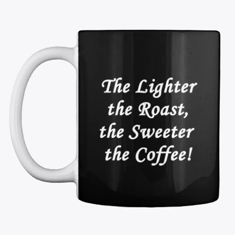 Light Roast, Sweet Coffee