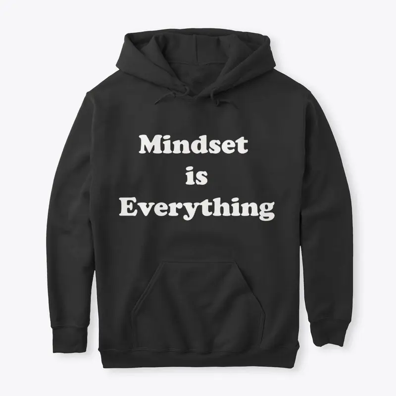 Mindset is Everything