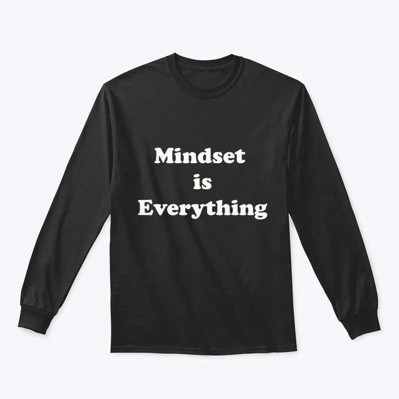 Mindset is Everything