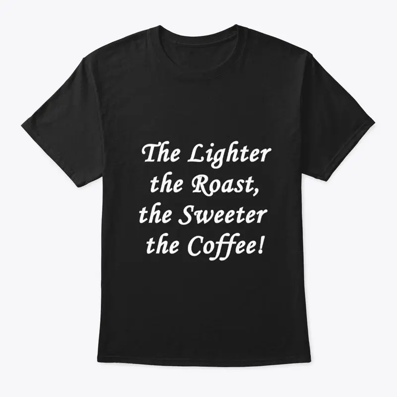 Light Roast, Sweet Coffee