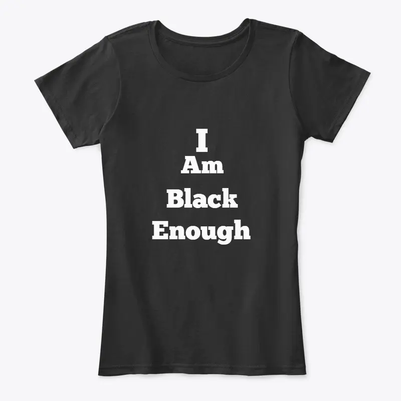 I am Black Enough