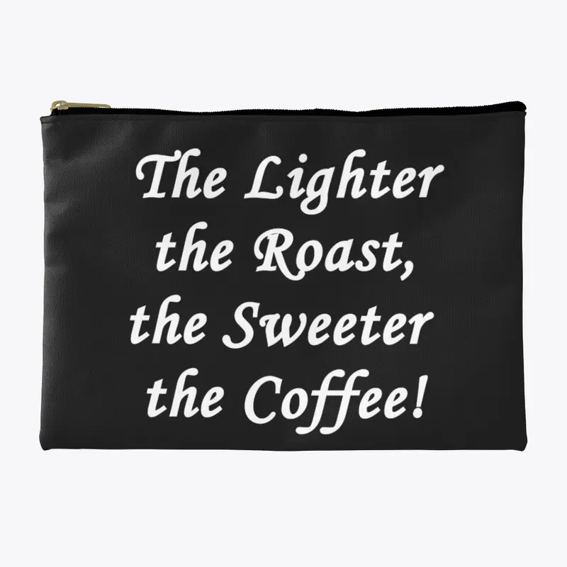 Light Roast, Sweet Coffee